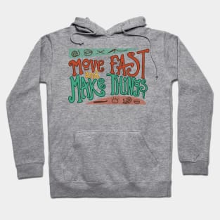 Move Fast and Make Things Hoodie